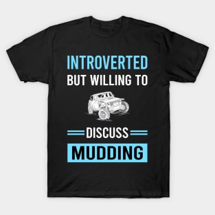 Introverted Mudding Mud Bogging T-Shirt